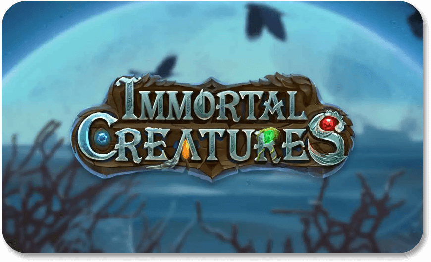 Immortal Creatures